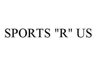 SPORTS "R" US trademark