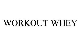 WORKOUT WHEY trademark