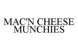 MAC'N CHEESE MUNCHIES trademark