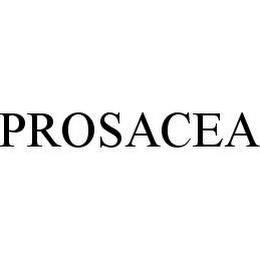 PROSACEA trademark