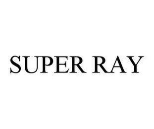 SUPER RAY trademark