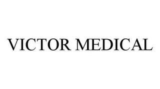 VICTOR MEDICAL trademark