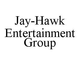 JAY-HAWK ENTERTAINMENT GROUP trademark