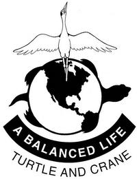 A BALANCED LIFE TURTLE AND CRANE trademark