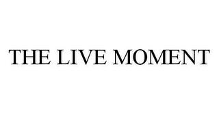 THE LIVE MOMENT trademark