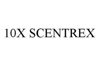 10X SCENTREX trademark