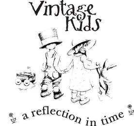 VINTAGE KIDS A REFLECTION IN TIME trademark