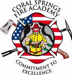 CORAL SPRINGS FIRE ACADEMY COMMITMENT TO EXCELLENCE trademark