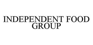 INDEPENDENT FOOD GROUP trademark