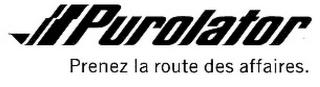 PUROLATOR PRENEZ LA ROUTE DES AFFAIRES. trademark