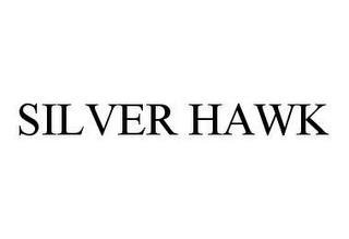 SILVER HAWK trademark