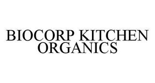 BIOCORP KITCHEN ORGANICS trademark