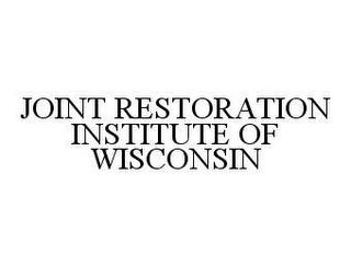 JOINT RESTORATION INSTITUTE OF WISCONSIN trademark