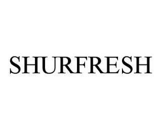 SHURFRESH trademark