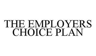 THE EMPLOYERS CHOICE PLAN trademark