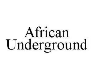 AFRICAN UNDERGROUND trademark