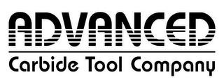 ADVANCED CARBIDE TOOL COMPANY trademark