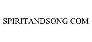 SPIRITANDSONG.COM trademark