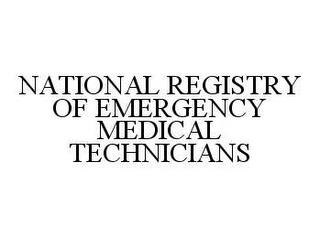 NATIONAL REGISTRY OF EMERGENCY MEDICAL TECHNICIANS trademark