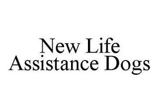 NEW LIFE ASSISTANCE DOGS trademark