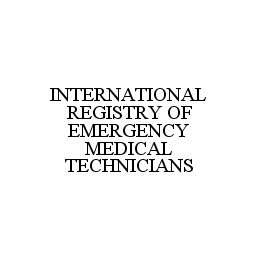 INTERNATIONAL REGISTRY OF EMERGENCY MEDICAL TECHNICIANS trademark