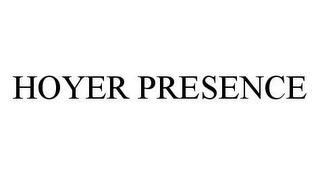 HOYER PRESENCE trademark