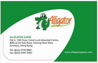 ALLIGATOR WWW.ALLIGATORGAME.COM ALLIGATOR GAME FLAT 4, 10TH FLOOR, GOOD LUCK INDUSTRIAL CENTRE, 808 LAI CHI KOK ROAD, CHEUNG SHAN WAN, KOWLOON, HONG KONG TEL: (852) 2770-9887 FAX: (852) 2507-5907 trademark