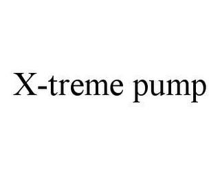 X-TREME PUMP trademark