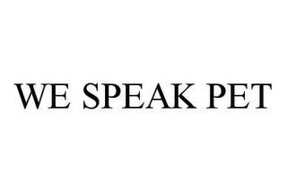 WE SPEAK PET trademark