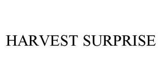 HARVEST SURPRISE trademark