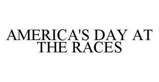 AMERICA'S DAY AT THE RACES trademark