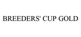 BREEDERS' CUP GOLD trademark