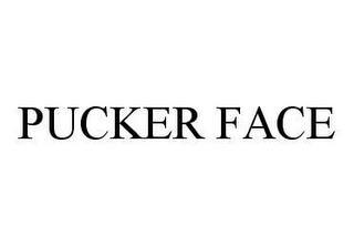 PUCKER FACE trademark