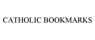 CATHOLIC BOOKMARKS trademark