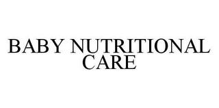 BABY NUTRITIONAL CARE trademark