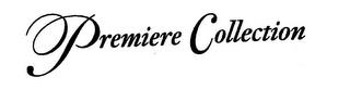 PREMIERE COLLECTION trademark