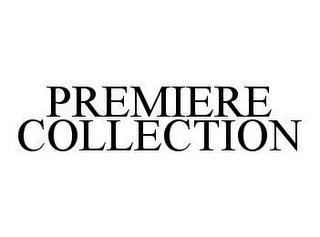 PREMIERE COLLECTION trademark