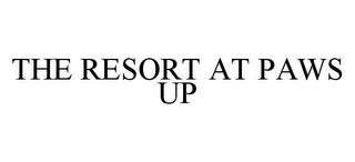 THE RESORT AT PAWS UP trademark