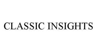 CLASSIC INSIGHTS trademark