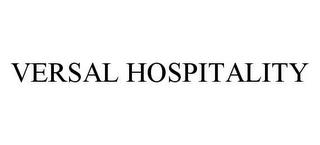 VERSAL HOSPITALITY trademark