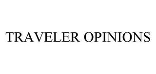 TRAVELER OPINIONS trademark