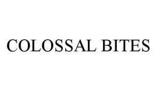 COLOSSAL BITES trademark