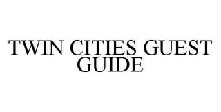 TWIN CITIES GUEST GUIDE trademark