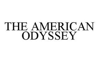 THE AMERICAN ODYSSEY trademark