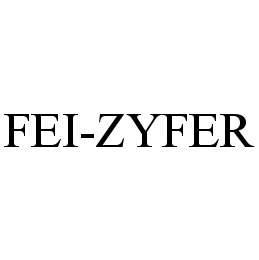 FEI-ZYFER trademark