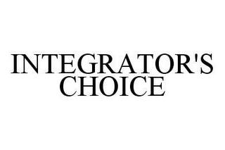 INTEGRATOR'S CHOICE trademark