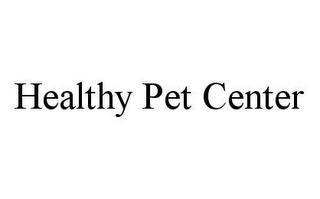 HEALTHY PET CENTER trademark