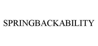 SPRINGBACKABILITY trademark