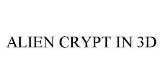 ALIEN CRYPT IN 3D trademark