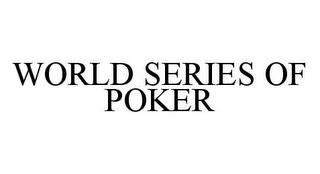 WORLD SERIES OF POKER trademark